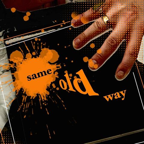 Same Old Way
