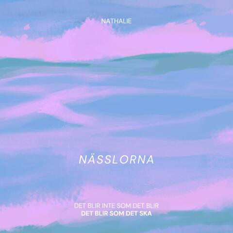 Nässlorna (Det blir inte som det blir, det blir som det ska)