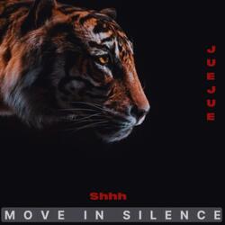 Shhh Move In Silence
