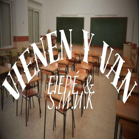 Vienen Y Van (feat. S.M.U.K)