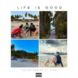 Life is good (feat. LSSR)