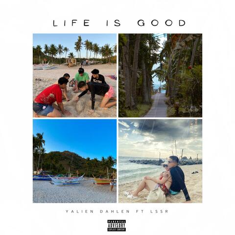 Life is good (feat. LSSR)