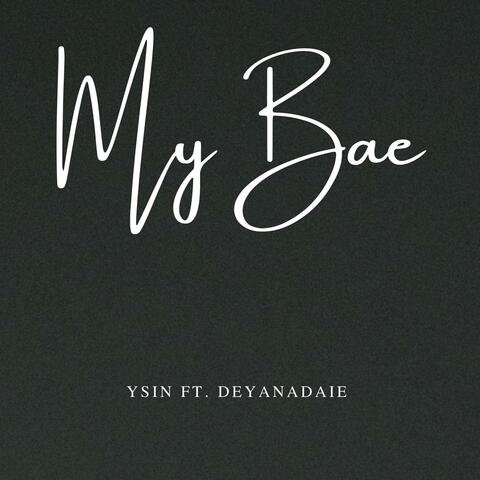 My Bae (feat. Deyana Daie)