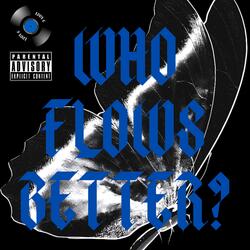 WHO FLOWS BETTER?