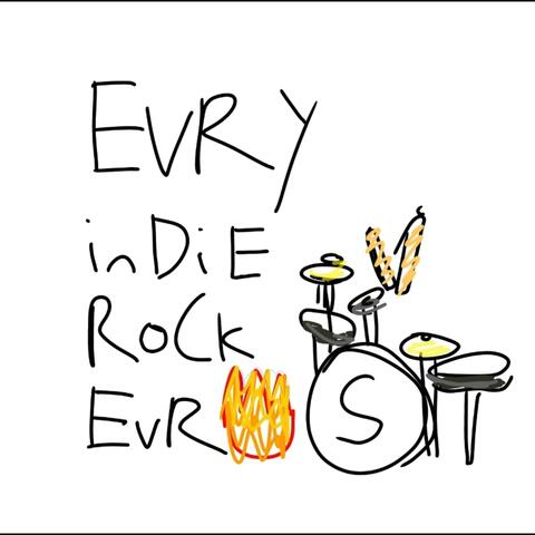 EvRy InDiE RoCk EvR