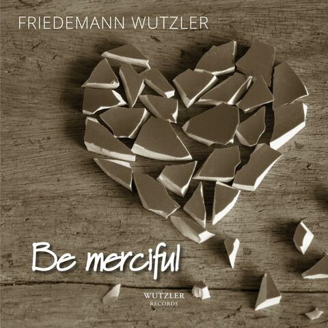 Be merciful (Songs zur Jahreslosung)