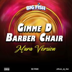 Gimme D Barber Chair Mara Beat (feat. G.O.E & G.O.E Junior)