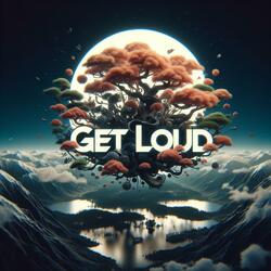 GET LOUD (feat. Kurt Burt)