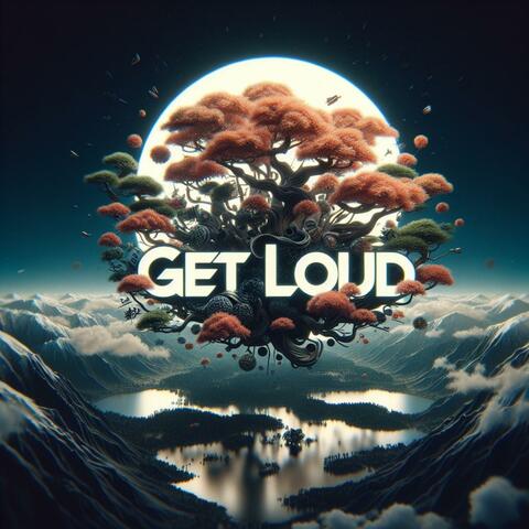 GET LOUD (feat Kurt Burt)