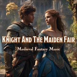 Knight And The Maiden Fair (D&D/TTRPG Medieval Fantasy Music | 1 hour)