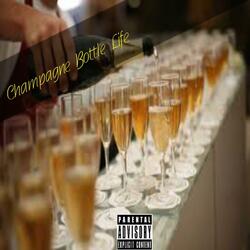 Champagne Bottle Life (feat. Block, JermaineTheGeneral & Newtjackcity)