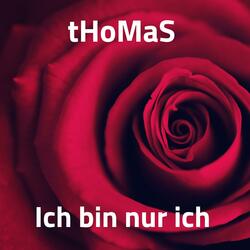 Ich bin nur ich