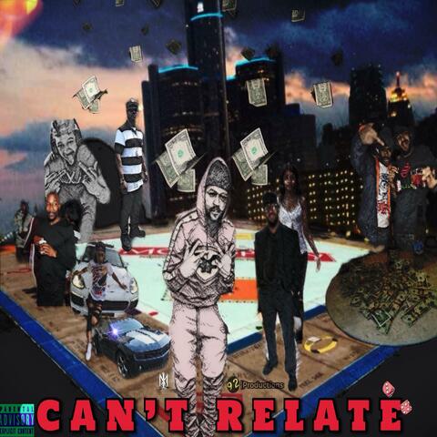 Can't Relate (feat. JermaineTheGeneralLee)
