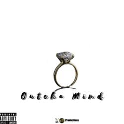 Outcha Mind (feat. Newtjackcity)