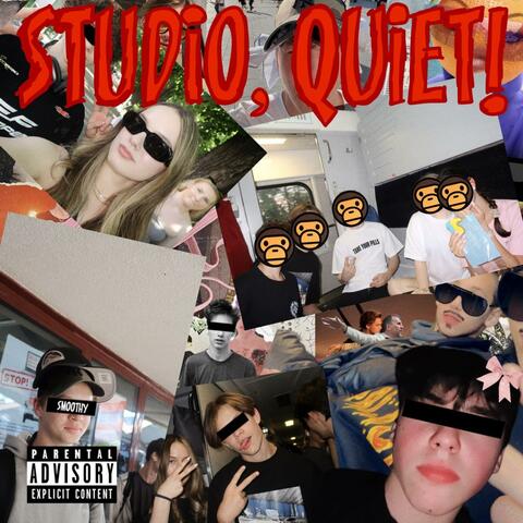 Studio, Quiet!