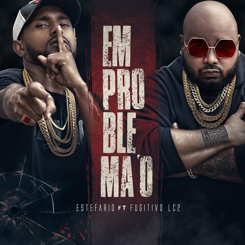 Emproblema'o (feat. Estefario)