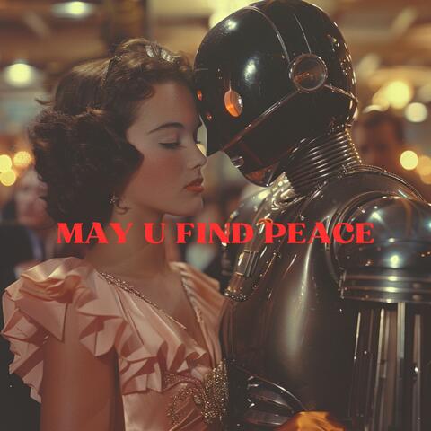 May U Find Peace