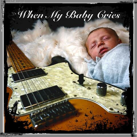 When My Baby Cries
