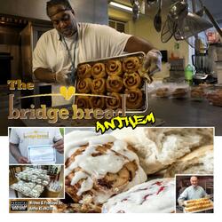 Bridge Bread Anthem (feat. Antha Rednote)