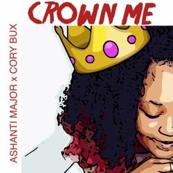 Crown Me (feat. Cory Bux)