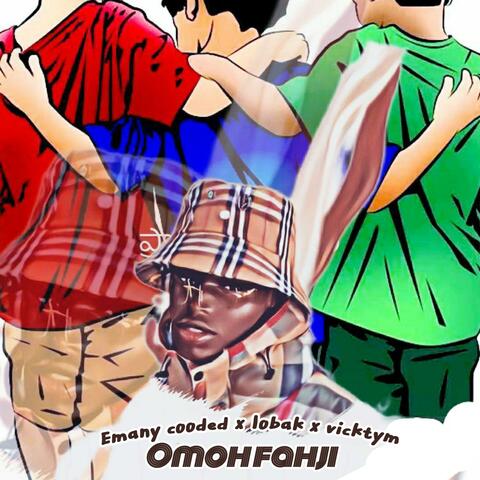 Omoh fahji (feat. Emmy cooded x vicktym)