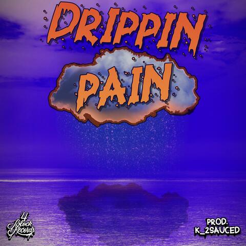 Drippin Pain