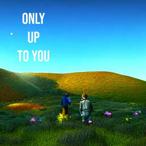 only up to you.