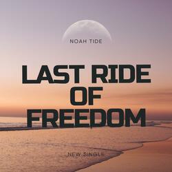 Last Ride of Freedom