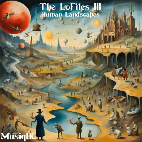 The LoFiles III: Human Landscapes