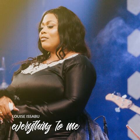 Everything to me