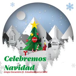 Ven a cantar la Navidad (feat. Estudiantina La Salle & Coro Monumental)