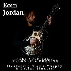 Keep Your Lamp Trimmed & Burning (feat. Niamh Murphy & Declan Sinnott)