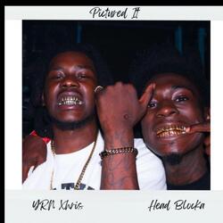 Pictured It (feat. Head Blocka)