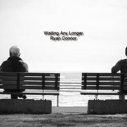 Waiting Any Longer