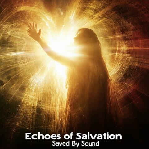 Echoes of Salvation