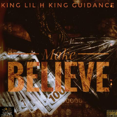Make believe (feat. King guidance)