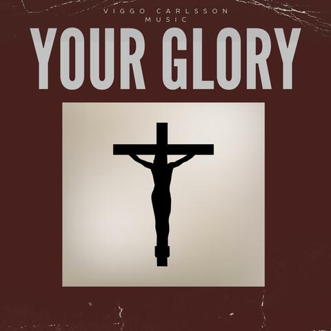Your Glory