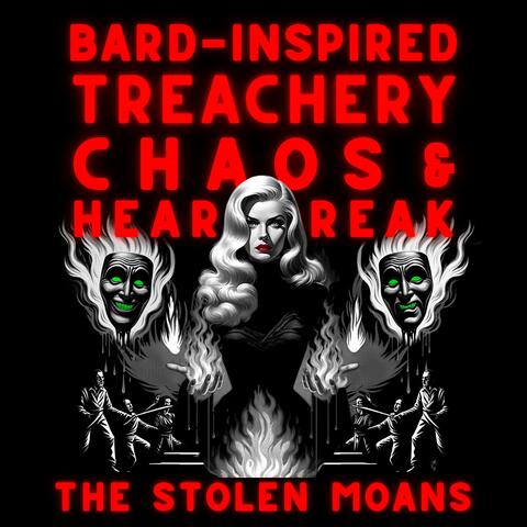 Bard-Inspired, Treachery, Chaos & Heartbreak