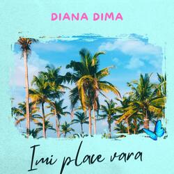 Imi place vara