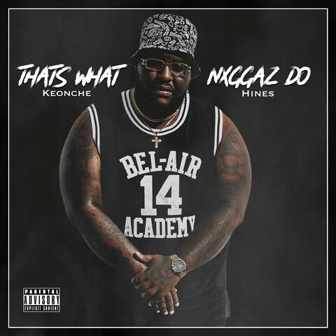 That's What Niggaz Do
