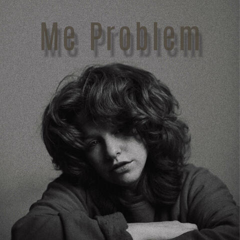 Me Problem