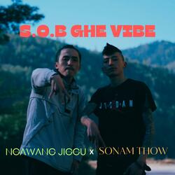 SOB GHE VIBE (feat. Ngawang Jiggu & Sonam Thow)