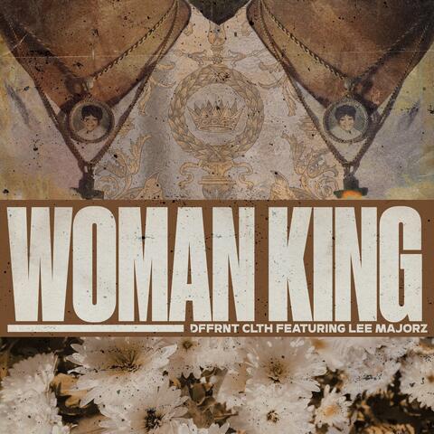 Woman King (feat. Lee Majorz)