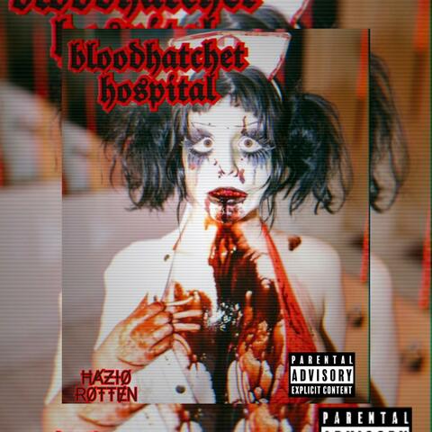 BLOOD HATCHET HOSPITAL