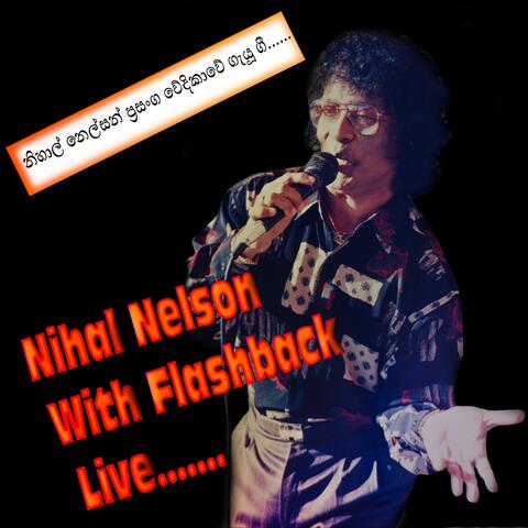 Nihal Nelson With Flashback (Live)