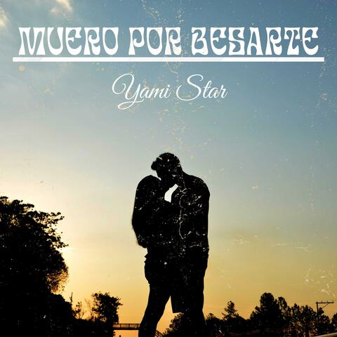 Muero Por Besarte