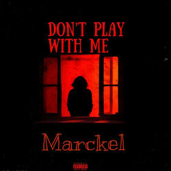 Don't play with me