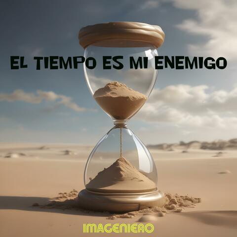 El Tiempo es Mi Enemigo