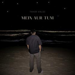 Mein Aur Tum