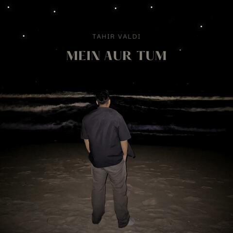 Mein Aur Tum